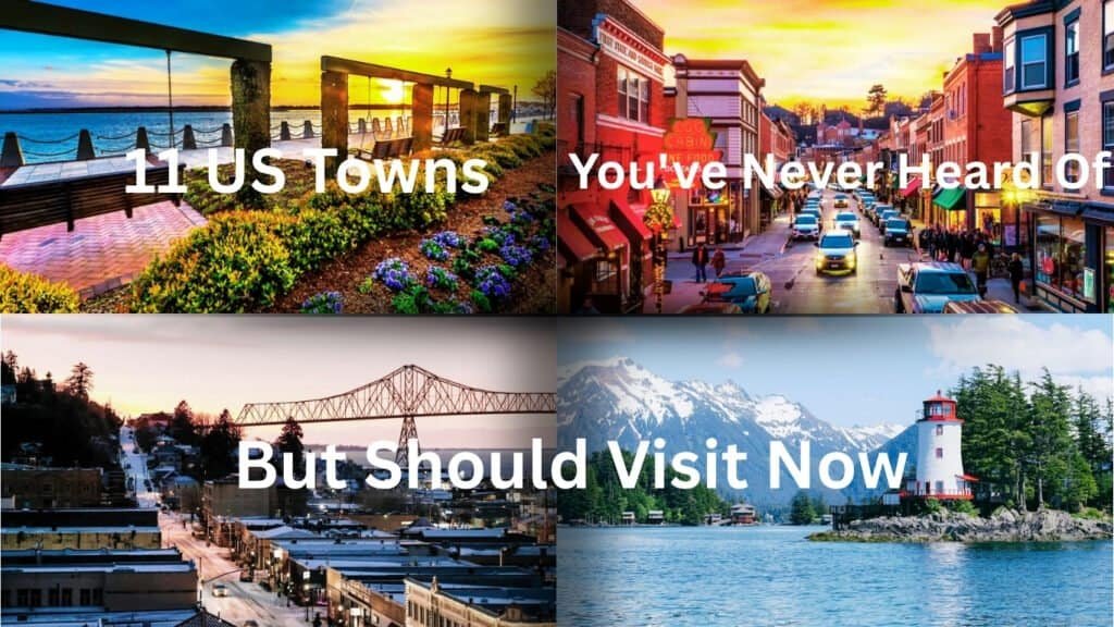 11 US Towns You've Never Heard Of But Should Visit Now